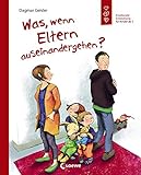 Was, wenn Eltern auseinandergehen?: Bilderbuch zum Thema Scheidung - Emotionale Entwicklung für Kinder ab 5