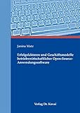 Erfolgsfaktoren und Geschäftsmodelle betriebswirtschaftlicher Open-Source-Anwendungssoftware (Studien zur Wirtschaftsinformatik)