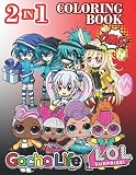 2 IN 1 Gáchá Lífe LÓL SURPRÍSE ÓMG Coloring Book: +50 Great Coloring Pages For Girls :+50 Jumbo LÓL Surprise & Gáchá Lífe Colouring Books for Girls ... Gift Birthday or Holidays for C