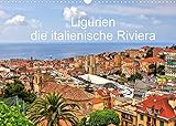 Ligurien - die italienische Riviera (Wandkalender 2022 DIN A3 quer)