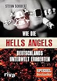 Wie die Hells Angels Deutschlands Unterwelt eroberten: Kindle E