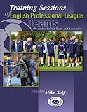 Training Sessions of English Professional League Teams (Plus Other British Teams and Academies) (World Class Coaching)