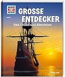 WAS IST WAS Band 5 Große Entdecker. Ihre Reisen und Abenteuer (WAS IST WAS Sachbuch, Band 5)