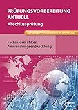 Prüfungsvorbereitung aktuell - Fachinformatiker Anwendungsentwicklung: Abschlussprüfung