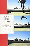 Flash Fiction Forward: 80 Very Short S