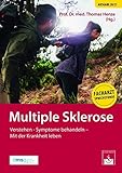Multiple Sklerose: Verstehen - Symptome behandeln - Mit der Krankheit leben: Symptome besser erkennen und b