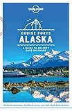 Lonely Planet Cruise Ports Alaska (Travel Guide) (English Edition)
