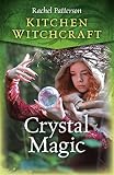 Kitchen Witchcraft: Crystal Magic (English Edition)