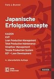 Japanische Erfolgskonzepte: KAIZEN, KVP, Lean Production Management, Total Productive Maintenance Shopfloor Management, Toyota Production System, GD³ - Lean Development (Praxisreihe Qualität)