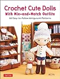 Crochet Cute Dolls with Mix-and-Match Outfits: 66 Easy-to-Follow Amigurumi Patterns (English Edition)