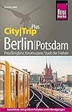 Reise Know-How Reiseführer Berlin mit Potsdam (CityTrip PLUS): mit Stadtplan und kostenloser Web-App