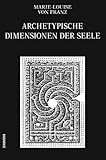 Archetypische Dimensionen der Seele (Ausgewählte Schriften 4)