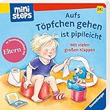 ministeps: Aufs Töpfchen gehen ist pipileicht: Ab 24 Monaten (ministeps Bücher)