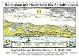 Matthäus Merian - Bodensee mit Hochrhein bis Schaffhausen (Tischkalender 2022 DIN A5 quer) [Calendar] Liepke, Claus [Calendar] Liepke, C