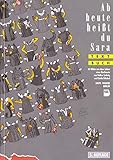 Ab heute heißt du Sara: 33 Bilder aus dem Leben einer B