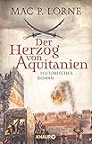 Der Herzog von Aquitanien: Historischer R