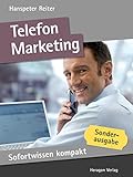Telefonmarketing. Akquisetelefonate in 50 x 2 Minuten (Sofortwissen kompakt)