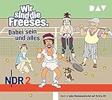 Wir sind die Freeses. Dabei sein und alles: Hörspiel (3 CDs)