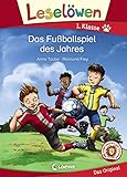 Leselöwen 1. Klasse - Das Fußballspiel des Jahres: Erstlesebuch für Kinder ab 6 J