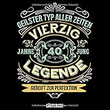Geilster Typ Aller Zeiten 40 Gästebuch: Gästebuch für den 40. Geburtstag für Mann und F