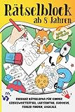 Rätselblock ab 8 Jahre, Band 2, A5-Block: Riesengroßer Rätselspaß für clevere Kinder. Labyrinthe, Malen, Puzzle, Mathematik, Bilderrätsel u.v.m. (fördert: logisches denken, Allgemeinbildung)