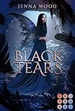 Die Black-Reihe 3: Black Tears: Düsterer Fantasy-Liebesroman über eine Todesfee und ihren dämonischen Bodyguard (3)