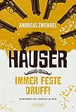 HAUSER - IMMER FESTE DRUFF!: Krimikomödie aus Frankfurt am Main (Hauser, 1)