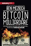 Bitcoin-Milliardäre: Eine wahre Geschichte über Genie, Verrat und Genugtuung