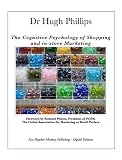 The Cognitive Psychology of Shopping and in-store Marketing (English Edition)