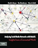 Analyzing Social Media Networks with NodeXL: Insights from a Connected W