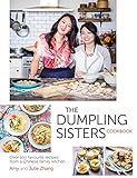 The Dumpling Sisters Cookbook: Over 100 Favourite Recipes From A Chinese Family Kitchen (English Edition)