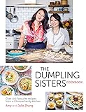 The Dumpling Sisters Cookbook: Over 100 Favourite Recipes From A Chinese Family Kitchen (English Edition)