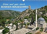 Kreuz und quer durch Bosnien-Herzegowina (Wandkalender 2022 DIN A3 quer)