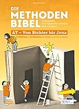 Die Methodenbibel AT - Von Richter bis Jona: 37 Bibeltexte – 111 Methoden für Kinder von 6 bis 12 Jahren: begegnen, auseinandersetzen, übertrag