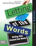 Letting Go of the Words: Writing Web Content that Works (Interactive Technologies)