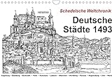 Schedelsche Weltchronik Deutsche Städte 1493 (Wandkalender 2022 DIN A4 quer)