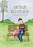 Dürfen wir noch kuscheln? Ein Kinderfachbuch zum Thema Brustkreb