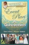 Event Plan a QUINCEANERA (Plan Like a Chef Series) (English Edition)