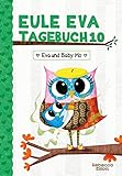 Eule Eva Tagebuch 10 - Eva und Baby Mo: Kinderbücher ab 6-8 Jahre (Erstleser Mädchen und Jungen)