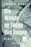 Die Wende im Leben des jungen W.: R