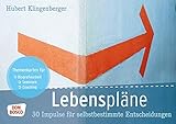 Lebenspläne. 30 Impulse für selbstbestimmte Entscheidungen - Themenkarten für Biografiearbeit, Seminare und Coaching (Motive für die Bildkartenbühne) ... für Erwachsenenbildung und Seelsorge)