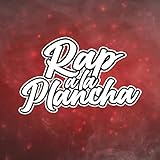 Rap a La Plancha: Sesión 1, Capitulo 2 [Explicit]