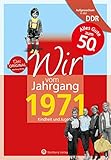 Aufgewachsen in der DDR - Wir vom Jahrgang 1971: Kindheit und Jugend: 50. Geburtstag