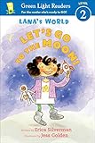 Lana's World: Let's Go to the Moon (Green Light Readers Level 2) (English Edition)