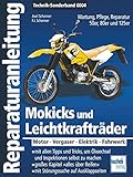 Mokicks und Leichtkrafträder: Motor - Vergaser - Elektrik - Fahrwerk (Reparaturanleitungen)