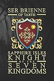 Ser Brienne Of Tarth Sapphire Isles Knight Of The Seven Kingdoms: 6x9 Medium Ruled Lined 120 Pages Matte Paperback Fun Notebook Journal For Fans Of Game Of T