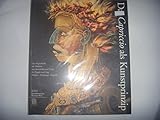 Das Capriccio als Kunstprinzip zur Vorgeschichte der Moderne von Arcimboldo und Callot bis Tiepolo und Goya ; Malerei - Zeichnung - Graphik ; [Katalog aus Anlass der Ausstellung in Köln, Wallraf-Richartz-Museum, 8. Dezember 1996 bis 16. Februar 1997 ; Zürich, Kunsthaus, 14. März 1997 b