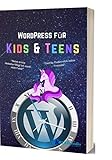 WordPress für Kids & Teens (WordPress Praxishandbuch)