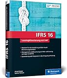 IFRS 16 – Leasingbilanzierung mit SAP: Buchung und Bewertung nach HGB, IFRS und US-GAAP ASC 842: Meistern Sie die Umstellung auf den neuen ... in die Anlagenbuchhaltung (SAP PRESS)