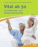 Vital ab 50: Ihr Ernährungs- und Bewegungsprog